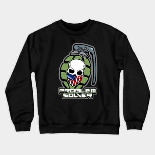 PROBLEM SOLVER Crewneck Sweatshirt